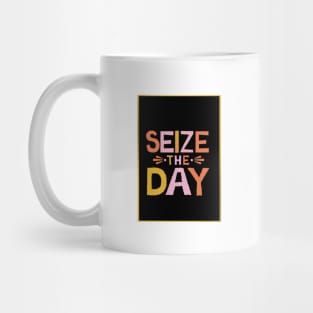 Seize The Day Mug